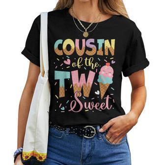 Cousin Of The Two Sweet 2Nd Birthday Girl Ice Cream Women T-shirt - Thegiftio UK