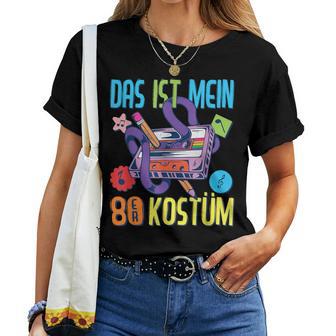 Das Ist Mein 80S Costume 80S Outfit Women's 1980 S T-shirt Frauen - Geschenkecke