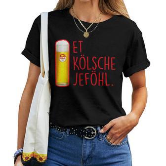 Et Kölsche Jeföhl Kölsch Lifestyle Köln Carnival Beer T-shirt Frauen - Geschenkecke