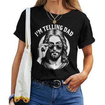 I'm Telling Dad Religious Christian Jesus Meme Women T-shirt - Thegiftio UK