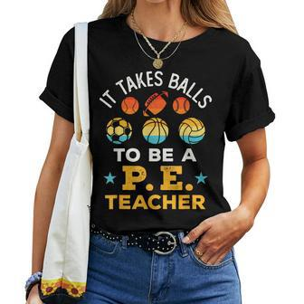 Pe Teacher Physical Education School Sports Balls Women T-shirt - Monsterry DE