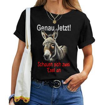 Saying Genau Jetzt Schauen Sich 2 Donkey An T-shirt Frauen - Geschenkecke