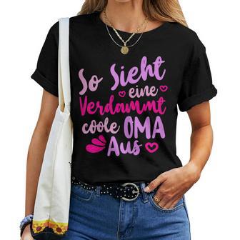 So Sieht Eineerdammt Coole Oma Aus Oma Aus Oma Says T-shirt Frauen - Geschenkecke