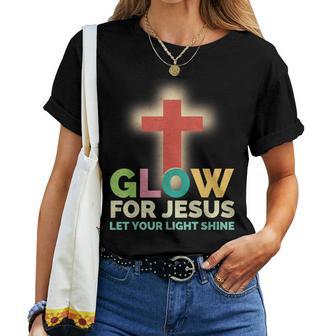 Glow For Jesus Let Your Light Shine Christian Faith Cross Women T-shirt - Thegiftio UK