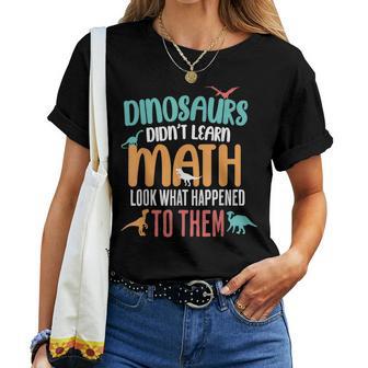 Halloween Dinosaurs Didn't Learn Math Dinosaur Math Teacher Women T-shirt - Thegiftio UK