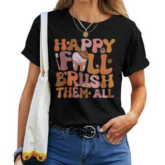 Happy Fall Brush Them All Pediatric Dentist Dental Autumm Women T-shirt - Thegiftio UK