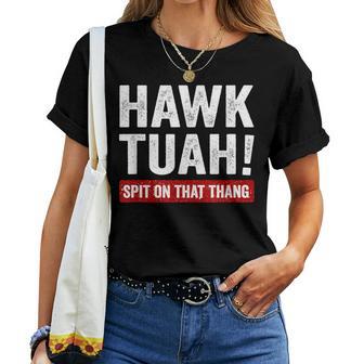 Hawk Tush Spit On That Thing Retro Meme Joke Women T-shirt - Thegiftio UK