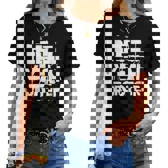 Hell Yeah Brother Siblings Sarcastic Saying Women T-shirt - Monsterry