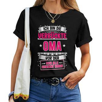 Ich Bin Dieerrückte Oma Grandmother Grandma Sayings T-shirt Frauen - Geschenkecke