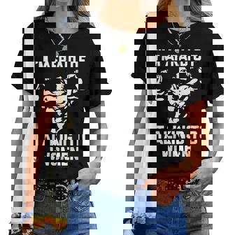 I'm Afraid Of Talking To Divertido Entrenamiento Muscular Para Gimnasio Camiseta de mujer - Regaloses