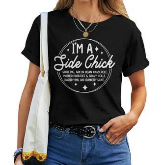 I'm A Side Chick Thanksgiving Turkey Sarcastic Humor Women Women T-shirt - Thegiftio UK