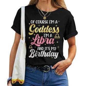 Libra Birthday Libra Goddess Queen Its My Birthday Women T-shirt - Thegiftio UK