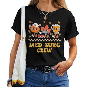 Med Surg Crew Pumpkin Pie Fall Leaf Thanksgiving Nurse Retro Women T-shirt - Thegiftio UK