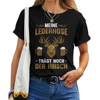 'Meine Lederhosen Hirsch Beer Alcohol Sauf Suff Party Saying T-shirt Frauen - Geschenkecke