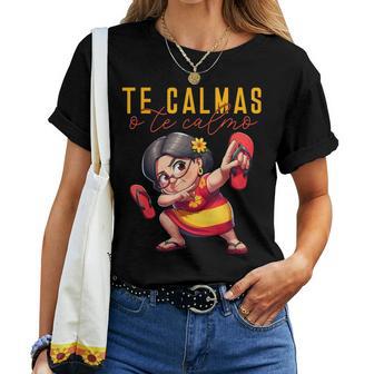Mexican Spanish Mother Mom Expression Te Calmas O Te Calmo Women T-shirt - Thegiftio UK