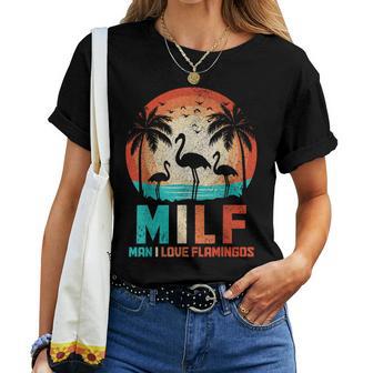 MILF Man I Love Flamingos Lustigerintage Flamingo Liebhaber T-shirt Frauen - Seseable