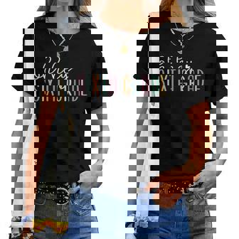 Oh Hey Sixth Grade Cute 6Th Grade Team Students Teachers Women T-shirt | Mazezy