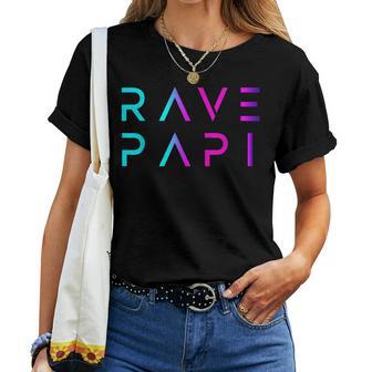 Rave Papi-Edm Festival Raver Daddy Fathers Groovy Cool Women T-shirt - Thegiftio UK