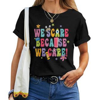 We Scare Groovy Because We Care For Halloween Women T-shirt - Thegiftio UK