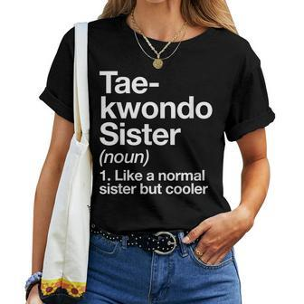 Taekwondo Sister Definition Sports Martial Arts Women T-shirt - Monsterry CA