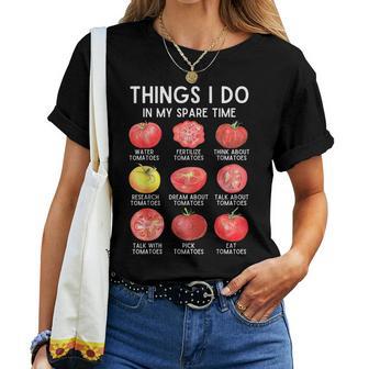 Things I Do In My Spare Time Tomatoes Gardening Plant Lover Women T-shirt - Thegiftio UK