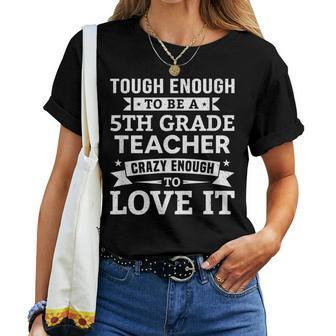 Tough To Be A 5Th Grade Teacher Fifth Grade Teacher Women T-shirt - Monsterry