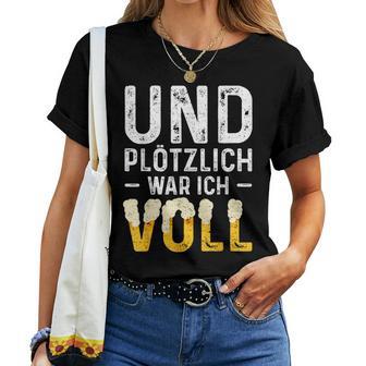 Und Suötzlich War Icholl Beer Drinker T-shirt Frauen - Geschenkecke