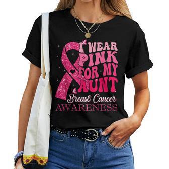 I Wear Pink For My Aunt Breast Cancer Warrior Support Squads Women T-shirt - Thegiftio UK