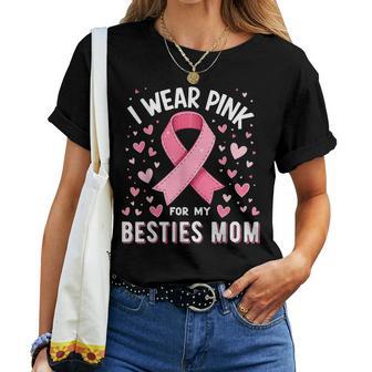 I Wear Pink For My Besties Mom Cancer Awareness Women T-shirt - Thegiftio UK