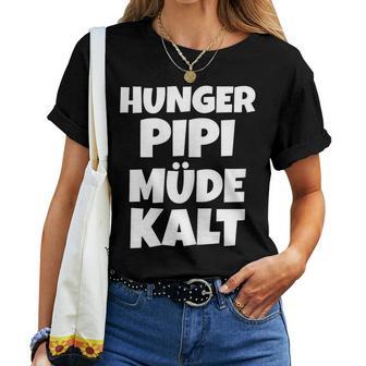 Women's Hunger Pipi Tired Cold T-shirt Frauen - Geschenkecke