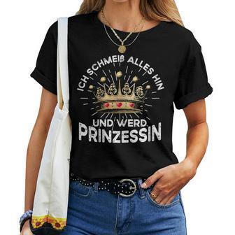 Women's Ich Schmeiß Alles Hin Und Werd T-shirt Frauen - Geschenkecke