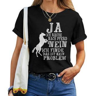 Women's Ja Ich Rieche Nach Pferde Horse Sayings Horse Girl T-shirt Frauen - Geschenkecke