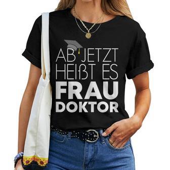 Women's Wife Doctor For Doctor's Title Promotion T-shirt Frauen - Geschenkecke