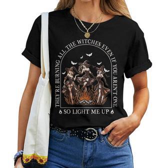 They're Burning All The Witches Even If You Arent One Women Women T-shirt - Thegiftio UK