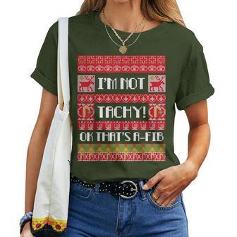 I'm Not Tachy Ugly Christmas Sweater Nurse Rn Nursing Women T-shirt - Thegiftio UK