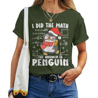 I Did The Math The Answer Is Penguin Christmas Math Teacher Women T-shirt - Thegiftio UK