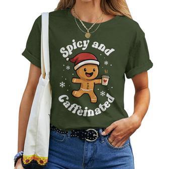 Spicy And Caffeinated Coffee Gingerbread Christmas Women T-shirt - Thegiftio UK