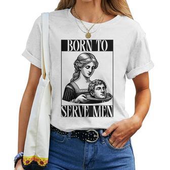 Are Born To Serve Retro Girls T-shirt Frauen - Geschenkecke