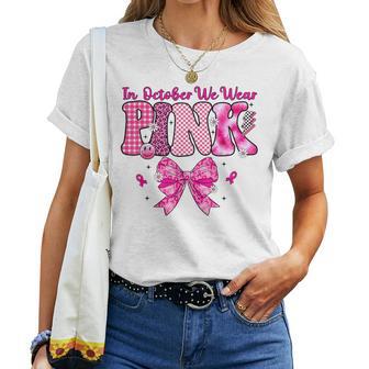 Breast Cancer Survivor In October We Wear Pink Women T-shirt - Thegiftio UK