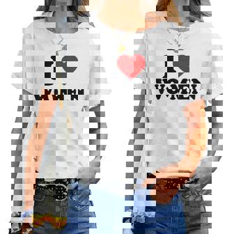 I Heart I Love Women Camiseta de mujer - Regaloses