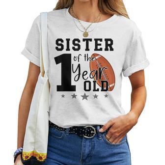 Sister Of The 1 Year Old Football 1St Year Down Birthday Women T-shirt - Thegiftio UK