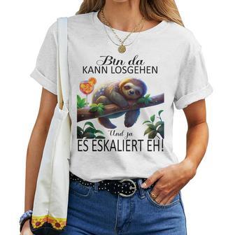 Sloth Bin Da Kann Losgehen Und Ja Es Escaliert Eh Costume Gray T-shirt Frauen - Geschenkecke