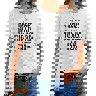 Support Your Local Freak Freaks Music Punk Rock Rap Artists Women T-shirt - Monsterry