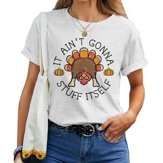 Thanksgiving It Aint Gonna Stuff Itself Turkey Kid Women T-shirt - Thegiftio UK
