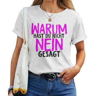 Women's Warum Hast Du Nicht Nein Gesagt Schlager Fans Proposal Jga S T-shirt Frauen - Geschenkecke