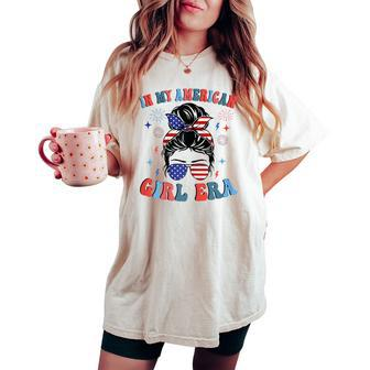 In My American Girl Era Retro 4Th Of July Fourth Messy Bun Women's Oversized Comfort T-shirt - Monsterry