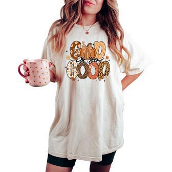 Autumn Pumpkin Christian Thanksgiving Faith God Is So Good Women's Oversized Comfort T-shirt - Thegiftio UK