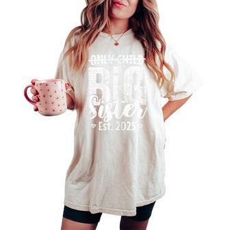 Only Child Big Sister 2025 Big Sis 2025 Girls Ns Toddler Women's Oversized Comfort T-shirt - Thegiftio UK