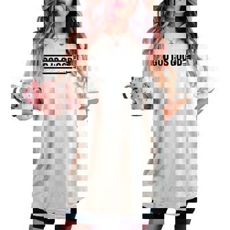 God Is Good All The Time Christian Quote Worship Bible Verse Women's Oversized Comfort T-shirt - Monsterry