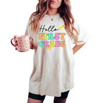 Hello First Grade Teachers Girls Back To School First Day Women's Oversized Comfort T-shirt - Thegiftio UK